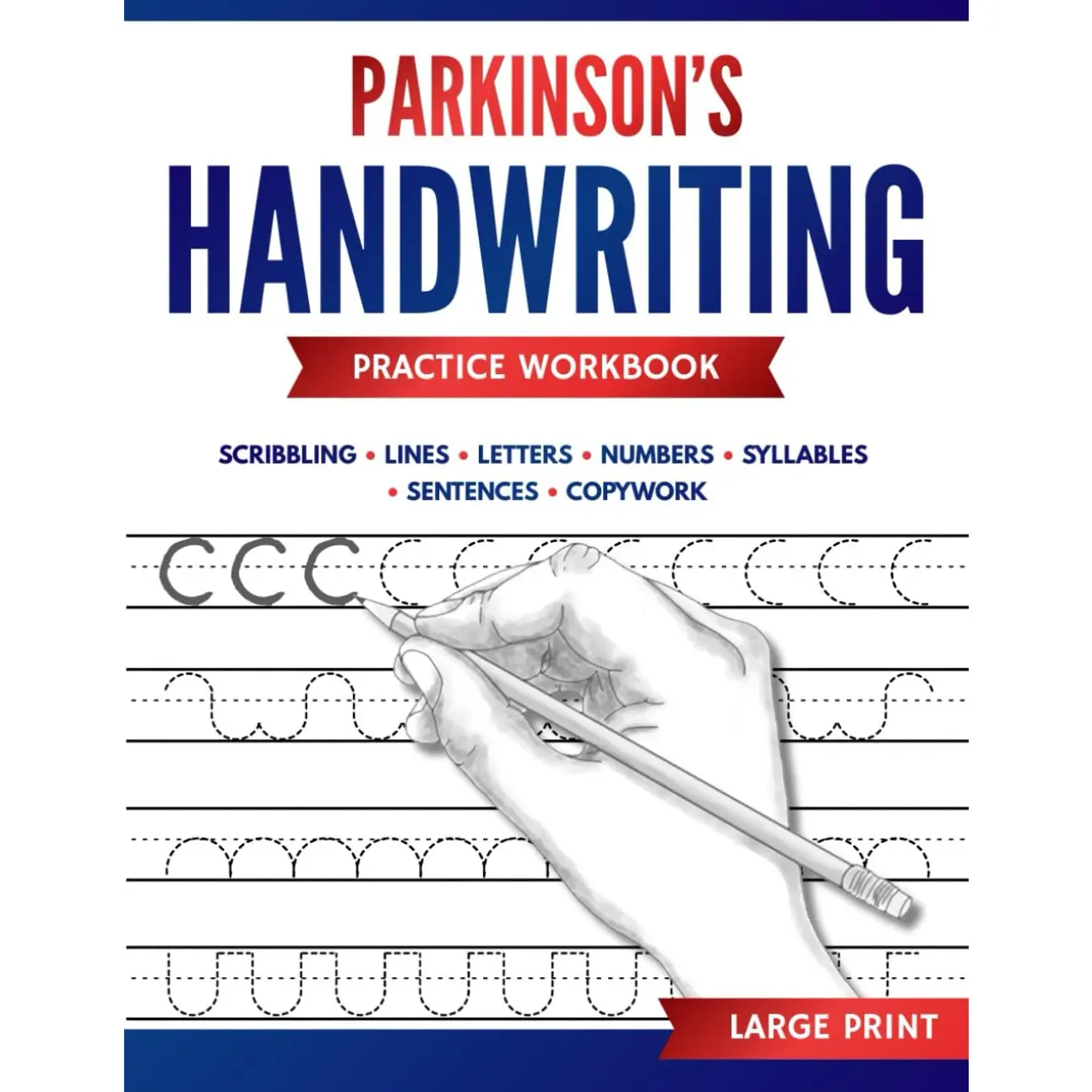 Parkinson's Handwriting Practice Workbook: Large Print Cursive Tracing Exercises to Reduce Micrographia and Improve Fine Motor Control