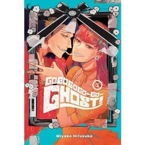 Gogogogo-Go-Ghost!, Vol. 3: Volume 3 -- Miyako Hiruzuka, Paperback