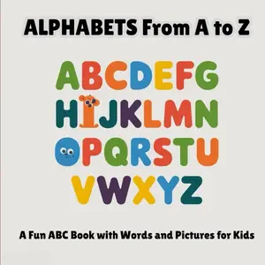 Alphabets from A to Z: A Fun ABC Book with Words and Pictures for Kids Paperback – May 5, 2025