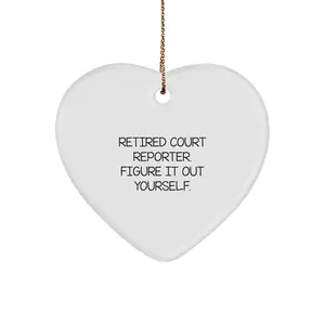 Funny Court Reporter Gifts from Friends for Court Reporters Heart Ornament, Retired Court Reporter Figure It Out Yourself, Christmas Unique Gift