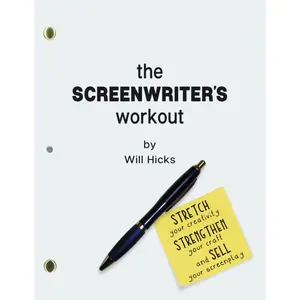 The Screenwriter's Workout: Screenwriting Exercises and Activities to Stretch Your Creativity, Enhance Your Script, Strengthen Your Craft and Sell Your Screenplay Paperback – February 24, 2019