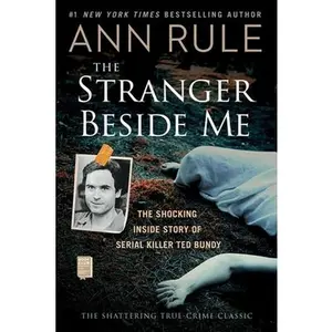 USED-The Stranger Beside Me: The Shocking Inside Story of Serial Killer Ted Bundy by Rule, Ann (Paperback)