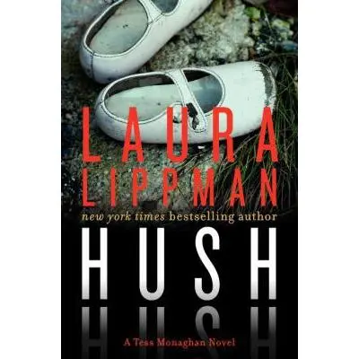 USED Book - Hush Hush: A Tess Monaghan Novel by Laura Lippman (Hardcover) - english
