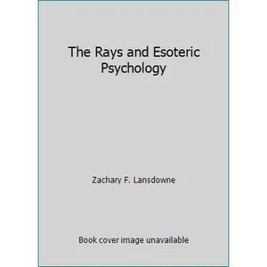 USED-The Rays and Esoteric Psychology by Zachary F. Lansdowne (Paperback)