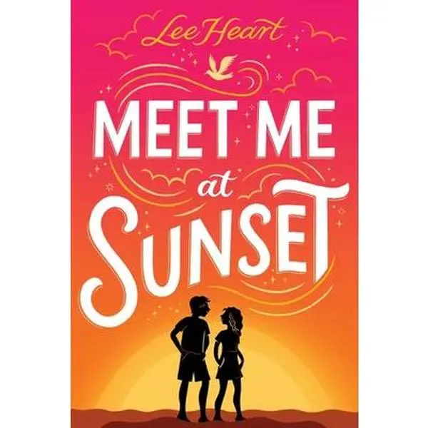 Meet Me at Sunset - Lee Heart, English Hardcover, Simon Spotlight, Entry in the New Series, New Tween Middle Grade Rom-Com, 8.3" h x 5.7" l x 1" w, Spotlight Sprinkles Series