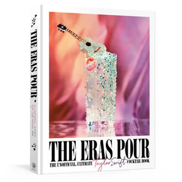 The Eras Pour: Unofficial Ultimate Taylor Swift Cocktail Book - Alison Grey, Hardcover, Cocktail Drinks, 20 Alcohol-Free Options, Cherry Martini, Peach & Bourbon, Listening Party, New Romantics, 9" H x 7.1" L x 0.7" W, Clarkson Potter Publishers, English