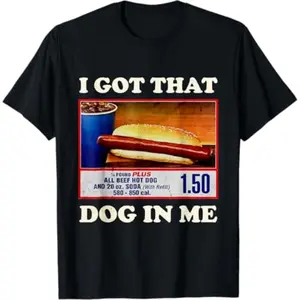 I Got That Dog In Me Funny Combo 4th Of July Meme T-Shirt