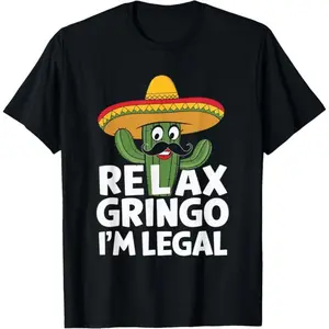 "Relax Gringo" Cactus Humor Tee - Mexican-American Cotton Shirt, Made in USA Streetwear  0701D 818