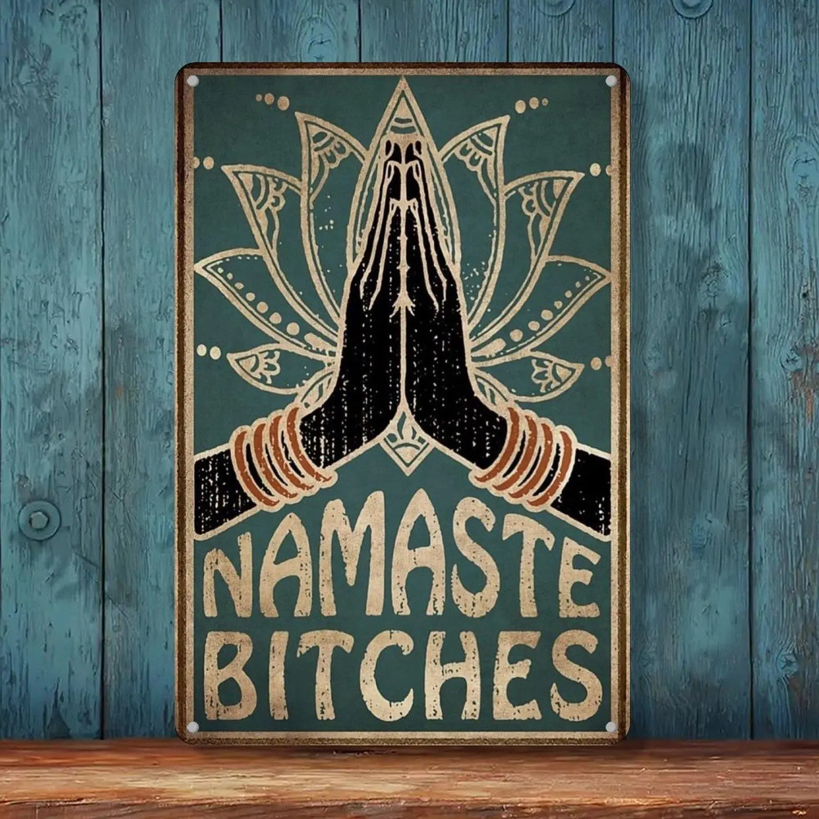 Namaste Bitches Lotus Prayer Hands Funny Yoga Vintage Tin Sign 8x12in Yoga Studio Bedroom Wall Decor Metal Tin Sign
