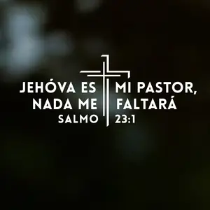 Jehóva es mi Pastor,  NADA me Faltará  Salmo 23:1 Sticker - Premium Car Transfer Decal Verse Scripture