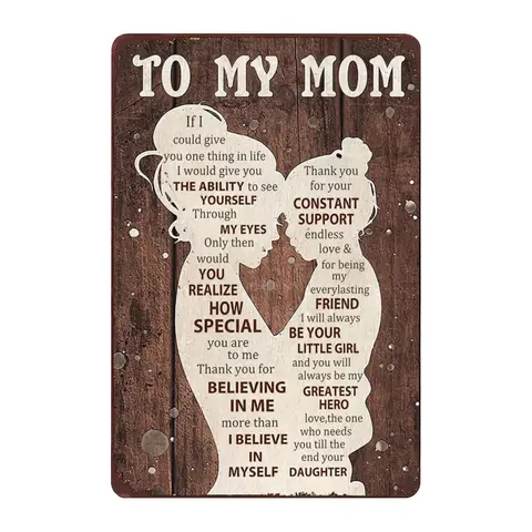 “To My Mom”Metal Sign - Heartfelt I Love You Valentines for Mom Gift from Daughter, Home Decor for Kitchen, Bedroom, Office 12" x 8"