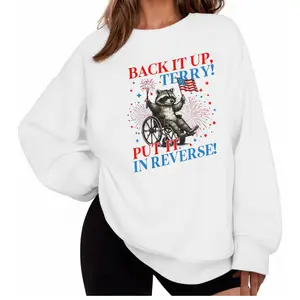 Back It Up Terry , Put It In Reverse Raccon , 4th of July T-Shirt , Sweatshirt , Hoodie