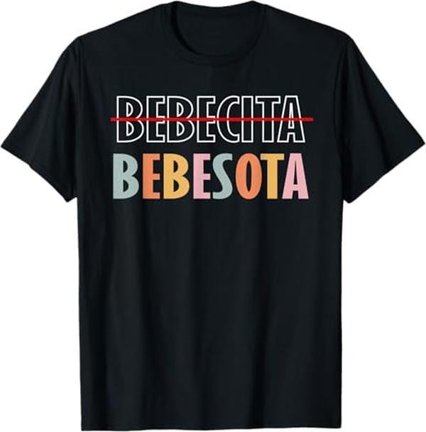 Tu No Eres Bebecita to Eres Bebesota T-Shirt Man