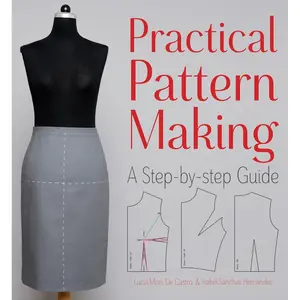 Practical Pattern Making: A Step-by-step Guide Paperback – October 8, 2015