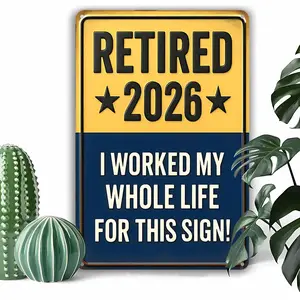 1PC Retirement Vintage Metal Tin Decorative Sign Plaque Retired 2026 I Worked My Whole Life For This Sign Wall Mounted 2D Flat Sign 8 X 12 Inch Home Patio Porch Study Bedroom Living Room Office Wall Decor
