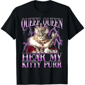 100% Cotton Funny Queef Queen Hear My Kitty Purr Funny Cat Women Men T-Shirt