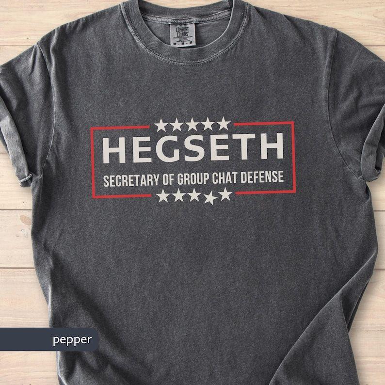 Hegseth Secretary of Group Chat Defense Comfort Colors® T-Shirt, Anti-Trump Tee, Yemen War Plans Leak Shirt, Texting War Plans Scandal Tee