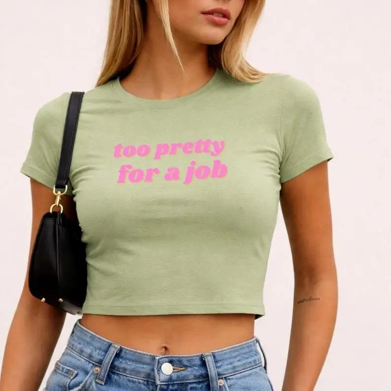 Too Pretty for A Job Y2K Crop Top, Aesthetic Pink Graphic Baby Tee, Trendy Funny Statement Chic Shirt, Retro 2000 Minimalistic Vintage Wear, Fabric, Shortsleeve
