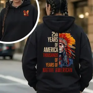 Native American Pride T-Shirt/Sweatshirt/Hoodie - Thousands of Years of Indigenous Heritage Shirt - Indigenous Pride Two Sided Graphic Tee