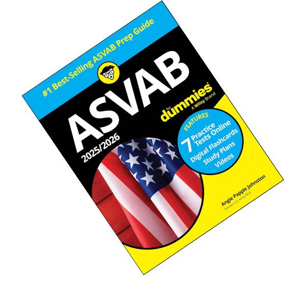 2025/2026 ASVAB For Dummies: Book + 7 Practice Tests, Flashcards, and Videos Online 14th Edition 2025/2026 ASVAB For Dummies: Book + 7 Practice Tests, Flashcards, and Videos Online 14th Edition