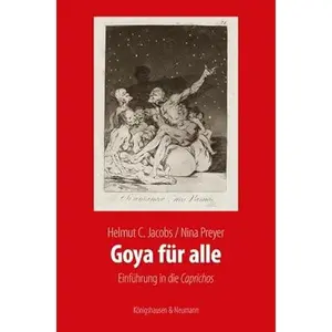 USED-Goya für alle: Einführung in die Caprichos by Helmut C. Jacobs (Hardcover)