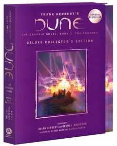 Dune: The Graphic Novel, Book 3: The Prophet: Deluxe Collector's Edition -- Brian Herbert - Hardcover