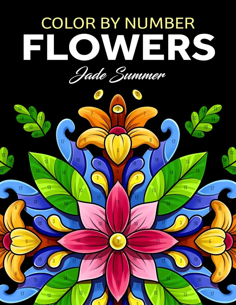 Color by Number Flowers: An Adult Coloring Book with Fun, Easy, and Relaxing Coloring Pages (Color by Number Coloring Books)