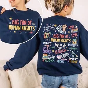 2-sided Shirt Big Fan Of Human Rights, Social Justice Tee, Equality Hoodie, Activist Sweatshirt, Rainbow Human Rights Crewneck