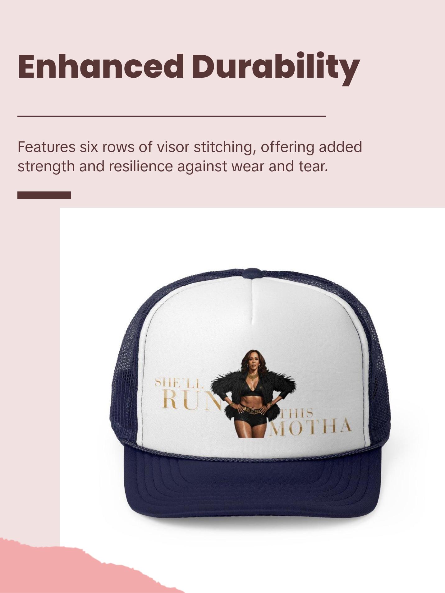 Kamala Harris "She’ll Run This Motha" Trucker Hat - Bold Feminine Statement Cap