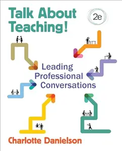 USED-Talk about Teaching!: Leading Professional Conversations by Danielson, Charlotte F. (Paperback)