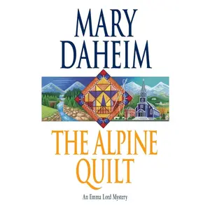 USED-The Alpine Quilt: An Emma Lord Mystery by Daheim, Mary (Mass Market Paperback)