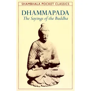 Dhammapada: The Sayings of the Buddha (Shambhala Pocket Classics)