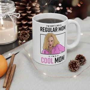 I'm Not Like A Regular Mom I'm A Cool Mom Coffee Mug, Gift For Mom, Mother's Day Gift