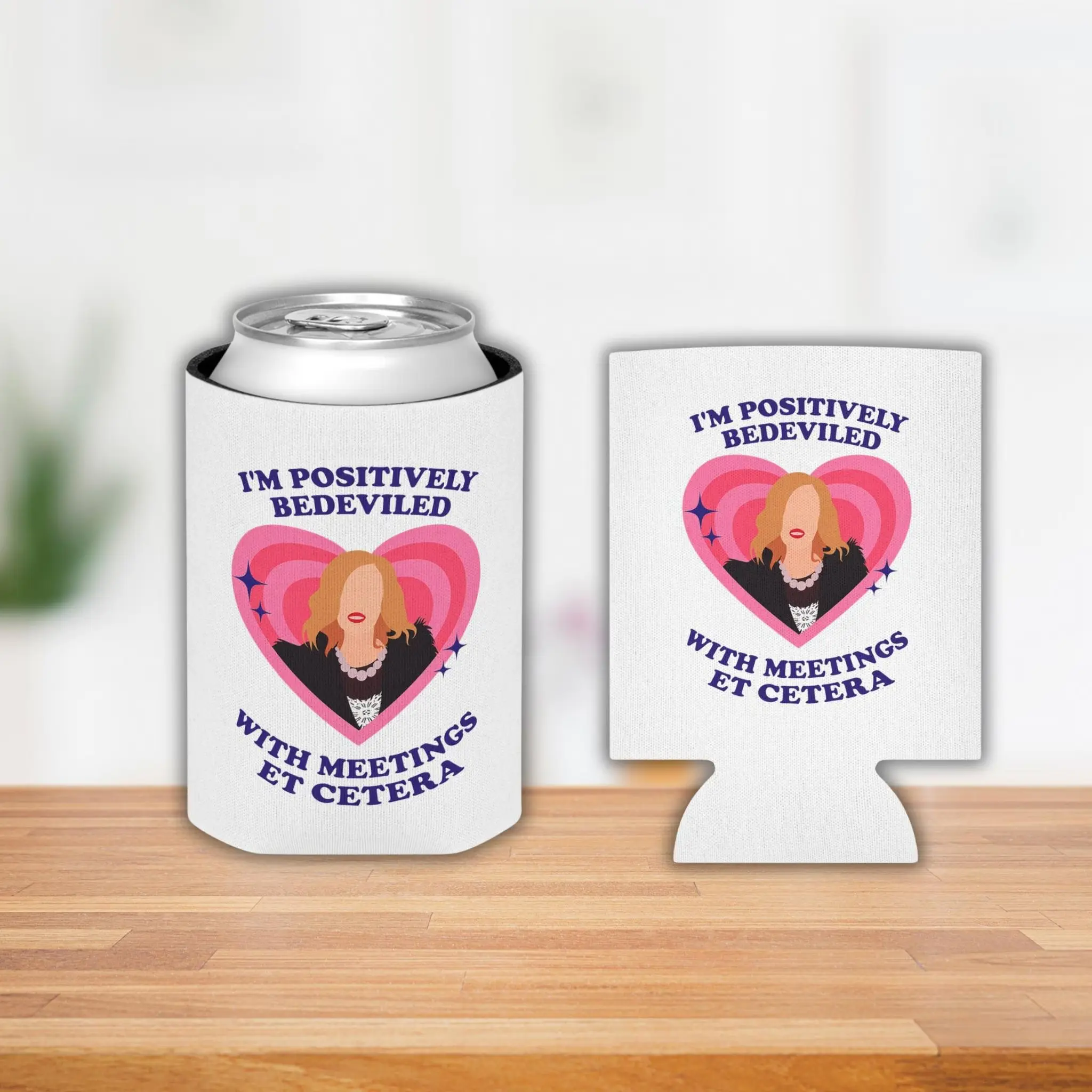 I'm Positively Bedeviled With Meetings, Et Cetera Can Cooler, Moira Rose Funny Quote Can Cozies, Schitt's Creek Koozie, Gift For Fan