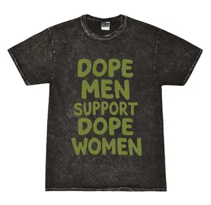 Dope Men Support Dope Women (Acid Wash) T-Shirt