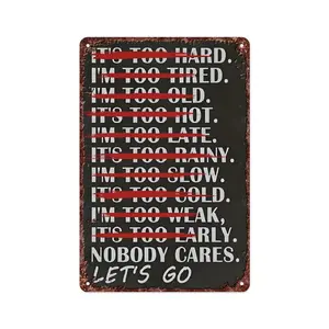 NOBODY CARES LET'S GO Gym Poster Decor Inspirational Aluminum Sign Posters Motivational Quotes Wall Art for Bar Cafe Office Home Wall Decor Gift 8 X 12 inch
