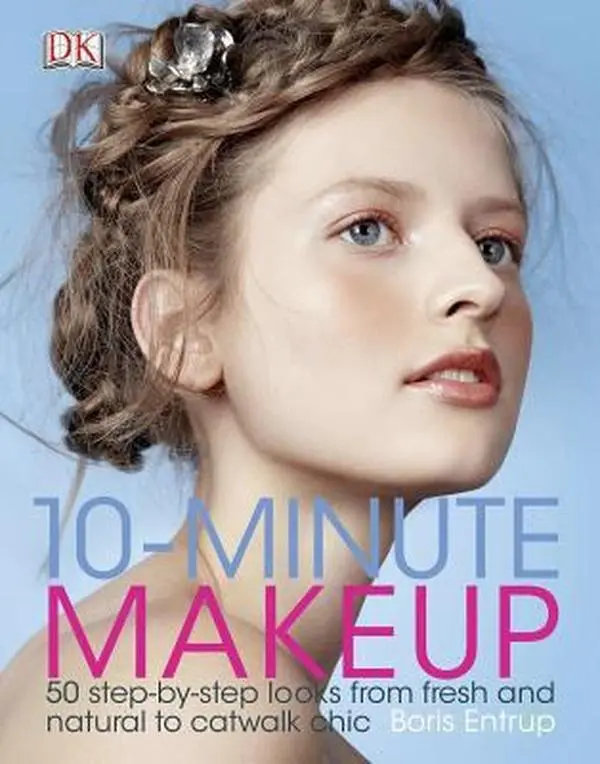 Used Hardcover Book - 10-Minute Makeup: 50 Step-By-Step Style Tutorials for Flawless Final Looks (Fresh, Natural to Catwalk Chic) by Boris Entrup - English Literature & Art Book, Flawless Final Look