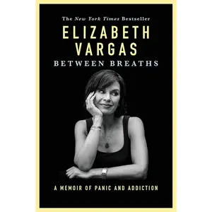 Between Breaths: A Memoir of Panic and Addiction Paperback – September 12, 2017