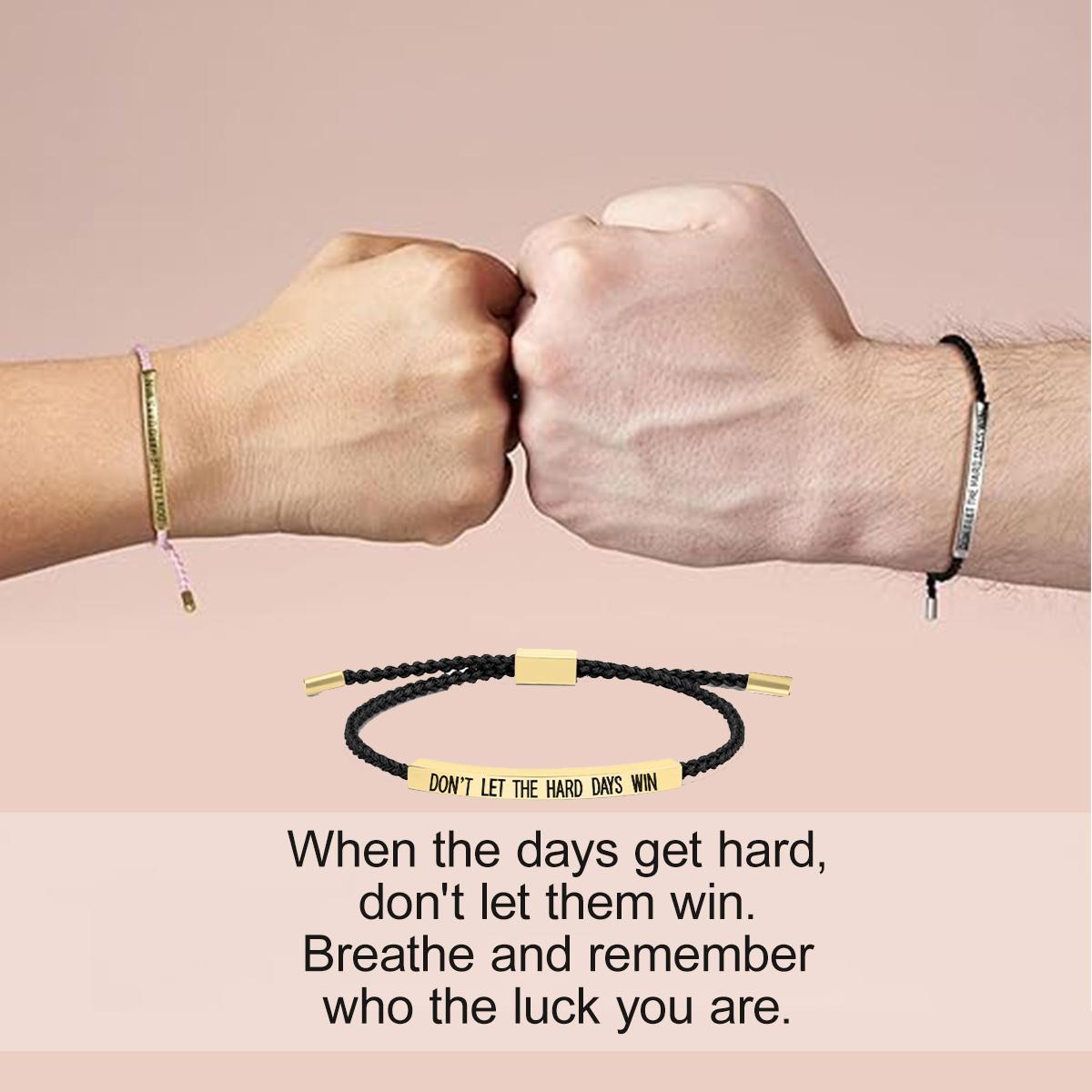 Don't Let The Hard Days Win Bracelet for Women Men Handmade Adjustable Cord Bracelet, Motivational Gift BraceletDaughter/Sister/Friend/Teen Jewelry Gift