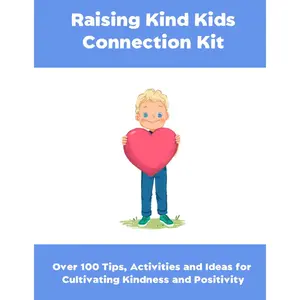 Raising Kind Kids - KINDNESS KIT|A Book Guide for Positive Parenting, Child Development & Values Education | Activities for Empathy, Social Skills, ... Families (A New Alphabet for Humanity Series) Paperback – December 15, 2023