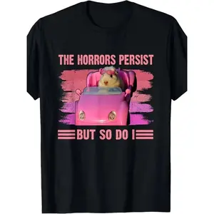 The Horrors Persist But So Do I|Hamster Meme Lover Halloween T-Shirt