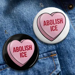 2 Vers Abolish ICE Pin Buttons, Ice Out For Good Pins, Political Protest Social Justice Badge Pin