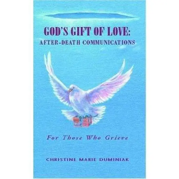 USED-God's Gift of Love: After Death Communications for Those Who Grieve by Christine Duminiak (Paperback)