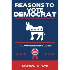 Reasons to Vote Democrat: Funny Gag Gift Paperback – October 12, 2023