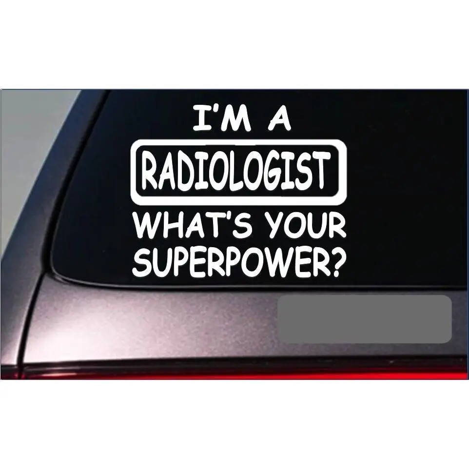 Radiologist Superpower Sticker *G439* 8" Vinyl Decal x-ray film tech
