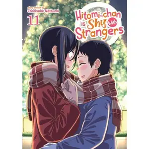Hitomi-Chan Is Shy with Strangers Vol. 11 -- Chorisuke Natsumi, Paperback