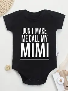 100% Cotton Baby Onesies Don't Make Me Call My Mimi Letter Print Comfortable Casual Round Neck Baby Onesies, for Outdoor