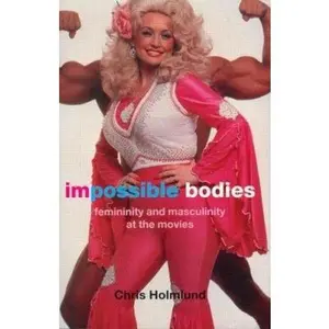 USED-Impossible Bodies: Femininity and Masculinity at the Movies (Comedia) by Chris Holmlund (Paperback)