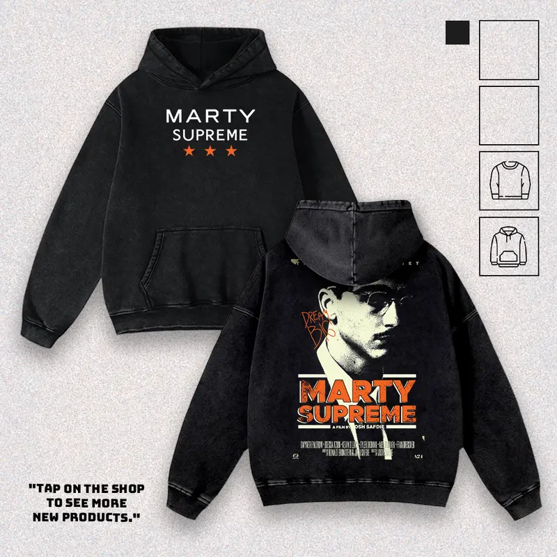 Marty Supreme Double-side Washed Hoodies, Sweatshirt Unisex 100% Premium Cotton Pre-Washed Fabric Graphic Streetwear American Made Soft Durable S-5XL
