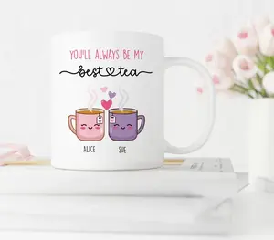 Bestie Mug, You'll Always Be My Best-Tea Mug, Birthday Present for Friend, Funny Friendship Gift